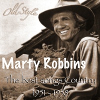 Marty Robbins - The Best Songs Country 1951-1958 (Remastered)